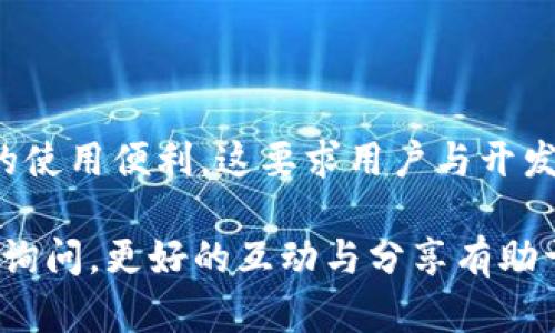 目前关于“B特派”的截屏功能发布的具体信息并不是很明确，但我们可以讨论一些相关内容。

首先，任何应用或平台都可能因为更新、用户反馈或法律法规的变化而对特定功能做出调整。如果B特派近期更新了其政策，或许由于保护用户隐私的考虑，截屏功能可能被禁用了。

### 截屏功能的保护意识

在当今这个信息高度透明的时代，个人隐私和数据安全显得尤为重要。许多应用会定期审视和更新其功能，以确保它们能够有效保护用户信息。例如，视频通话、直播以及某些社交平台，禁止截屏或录屏是为了防止用户的私人内容被滥用。

### 用户体验的权衡

然而，禁止截屏也可能影响用户体验，特别是那些希望保存或分享重要信息的人。例如，某些内容只有在特定时间段内可用，这时，截屏功能能够帮助用户快速获取重要的信息或资料，因此这种做法往往会引发用户的不满。

### 个人经验分享

作为一个长期使用各类社交和视频平台的用户，我也经历过类似的变化。曾经我可以自由截屏，保存下那些有趣或者重要的视频片段，但随着一些更新和政策的更改，我发现我的操作受到了一定限制。这让我意识到，虽然技术的发展让我们的生活越来越方便，但在随之而来的隐私保护措施中，我们也不得不作出某种程度的妥协。

### AI在内容保护中的作用

机器学习和人工智能的进步使得内容保护变得更加高效。一些平台利用AI技术实时监控未授权的截屏或录屏行为，以此保障内容创作者的权益。在这种环境下，虽然普通用户难以截屏，但内容创作者可以更安心地保护自己的作品。

### 总结与未来展望

展望未来，希望B特派能在用户需求与保护内容之间找到一个平衡点。也许在不久的将来，平台将推出更为智能的技术，既能保护内容，又不影响用户的使用便利。这要求用户与开发者之间的良性沟通，期待看到更多关于这一功能的更新。

为了更好地了解你所提到的